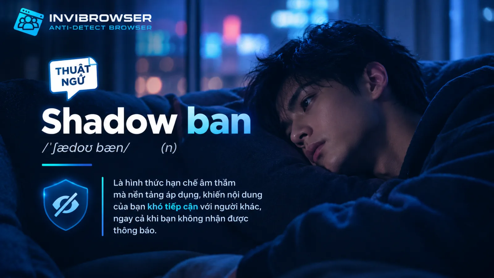 Shadowban là gì? Khi bài vẫn đăng nhưng chẳng ai thấy 